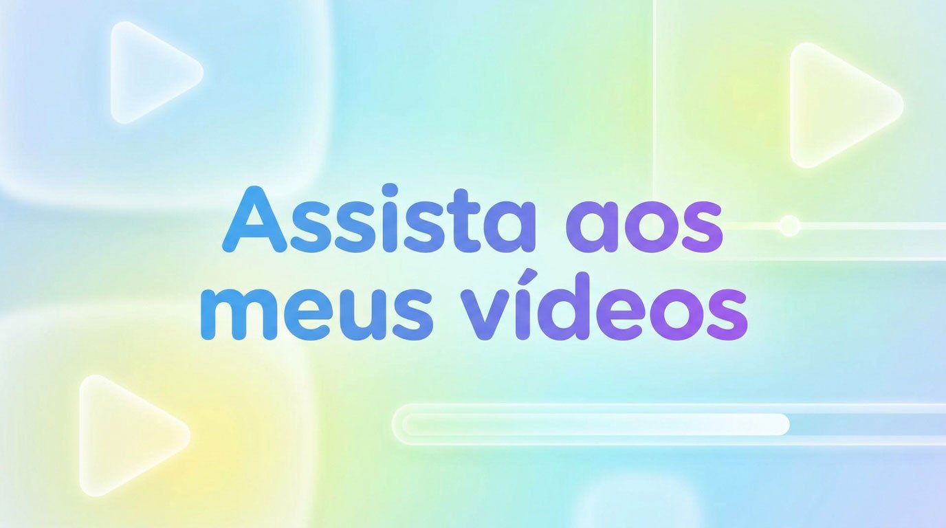 Leia mais sobre o artigo Assista aos meus vídeos
